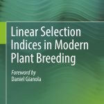 Linear Selection Indices in Modern Plant Breeding
