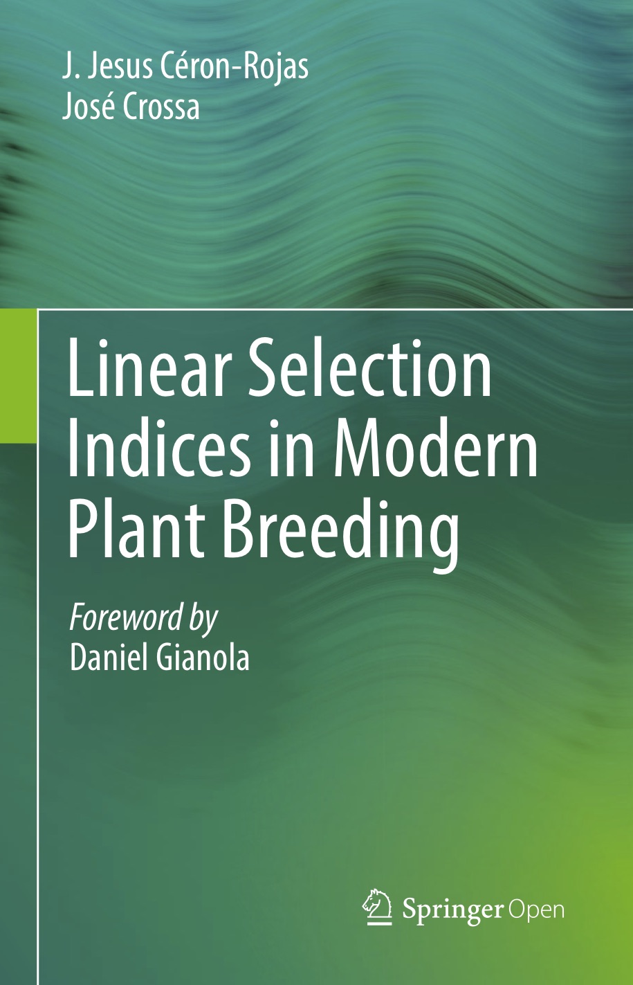 Linear Selection Indices in Modern Plant Breeding